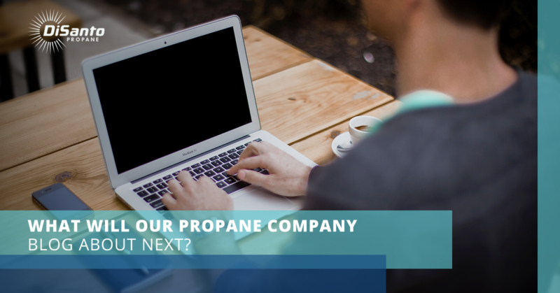 What Will Our Propane Company Blog About Next